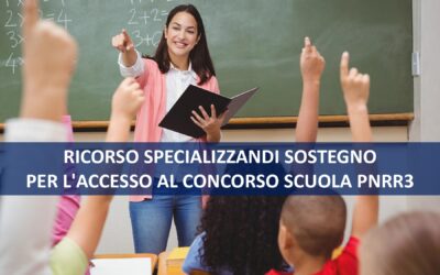 RICORSO SPECIALIZZANDI SOSTEGNO PER L’ACCESSO AL CONCORSO SCUOLA PNRR3